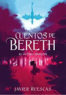 Cuentos de Bereth (1): El último dragón