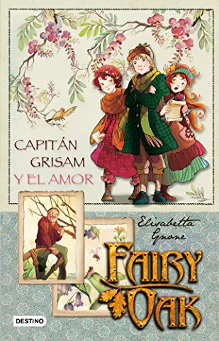 Fairy Oak. Serie Cuatro Misterios (1): Capitán Grisam y el amor