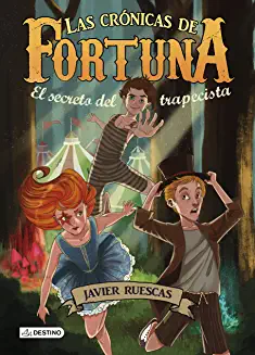 Las Crónicas de Fortuna (1): El secreto del trapecista