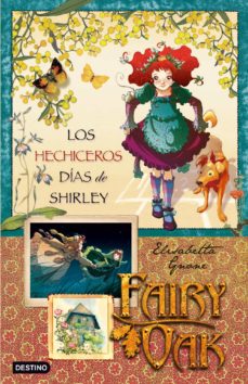 Fairy Oak. Serie Cuatro Misterios (2): Los hechiceros días de Shirley